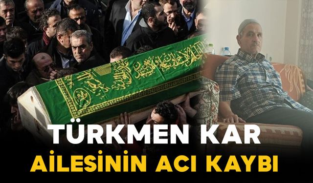 Kar ailesinin acı kaybı