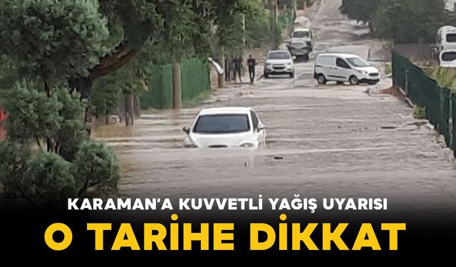 Karaman İçin Kuvvetli Yağış Uyarısı: Sel ve Yıldırım Riskine Dikkat