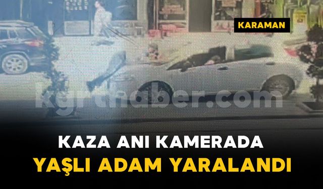 Karaman'da otomobilin yayaya çarpma anı kamerada: 1 yaralı