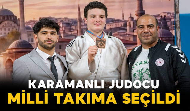 Karamanlı Judocu Milli Takıma Seçildi