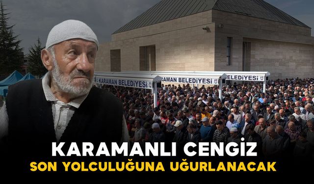 Karamanlı Kayabaşılardan Cengiz vefat etti