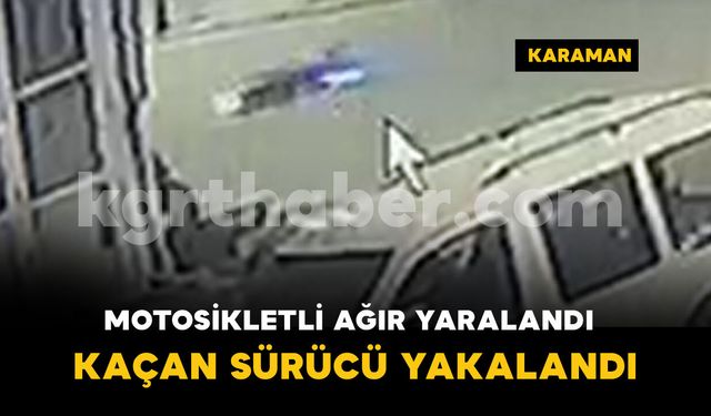 Kazaya karışıp kaçan sürücü yakalandı: 1 ağır yaralı