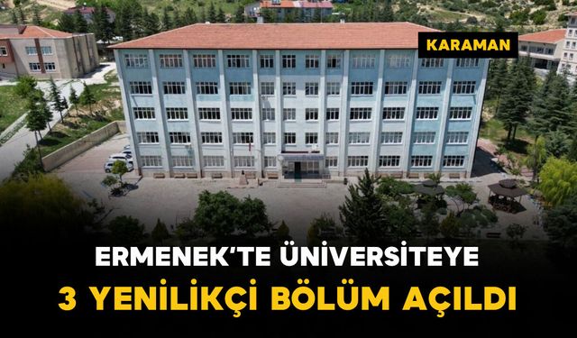 KMÜ Ermenek Meslek Yüksekokuluna 3 yeni bölüm açıldı