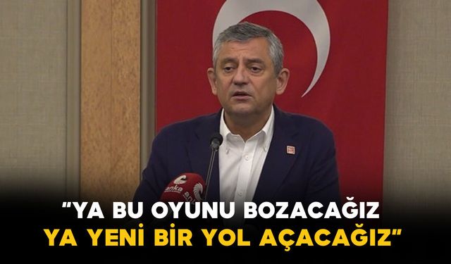 Özel: "Ya bu oyunu bozacağız ya yeni bir yol açacağız"