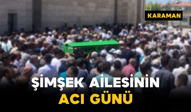 Şimşek Ailesinin Acı Günü: Atike Şimşek Vefat Etti