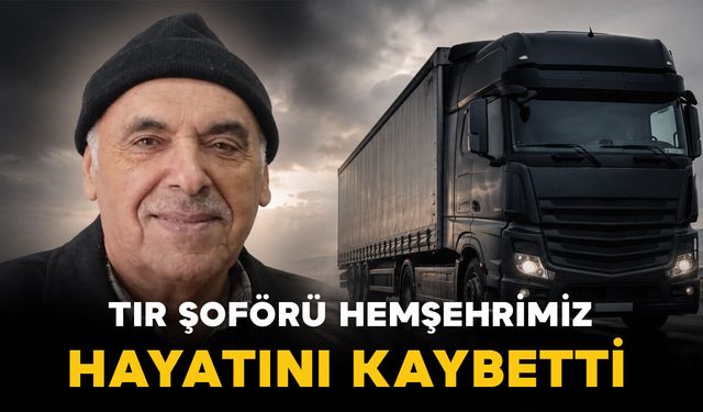 Şoför camiasının acı kaybı
