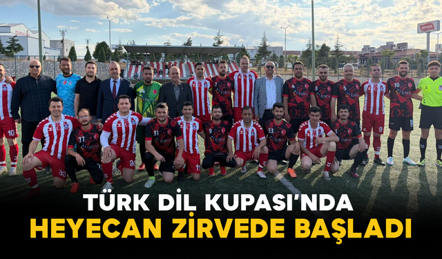 Türk Dil Kupası’nda Heyecan Zirvede Başladı