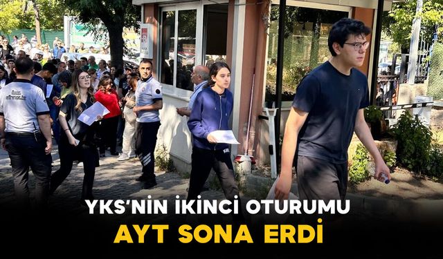YKS’nin ikinci oturumu AYT sona erdi