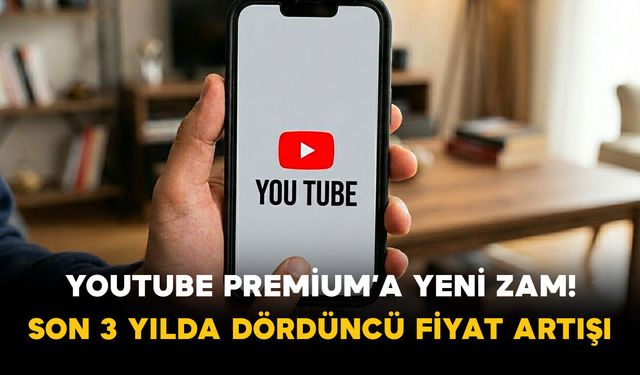 YouTube Premium’a yeni zam! Son 3 yılda dördüncü fiyat artışı