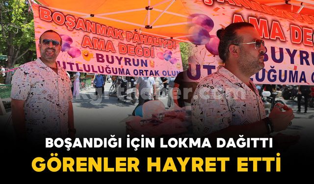 11 yıllık evliliği sona eren gurbetçi, lokma dağıtarak boşanmasını kutladı
