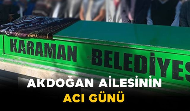 Akdoğan Ailesinin Acı Günü: Cennet Akdoğan Vefat Etti