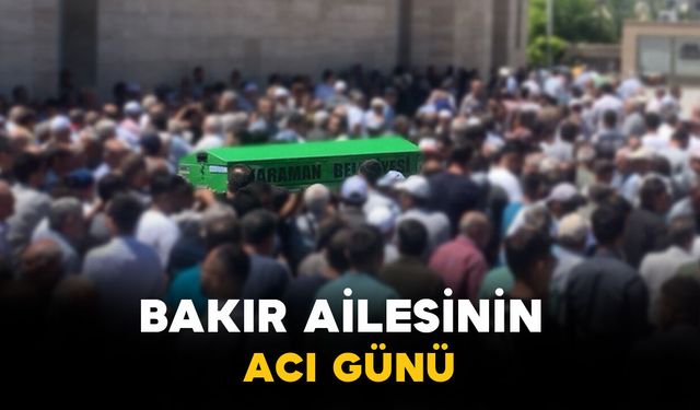 Bakır ailesinin acı günü