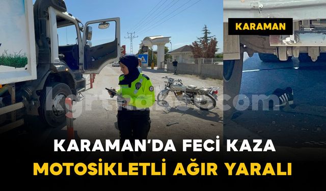 Çöp kamyonu ile çarpışan motosikletli ağır yaralandı
