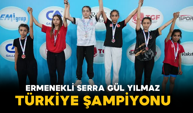 Ermenekli Serra Gül Yılmaz Türkiye Şampiyonu