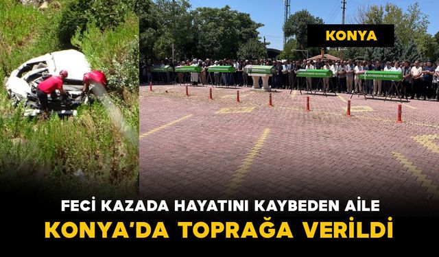 Feci kazada hayatını kaybeden aile için son görev