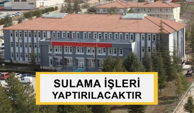 SULAMA İŞLERİ YAPTIRILACAKTIR