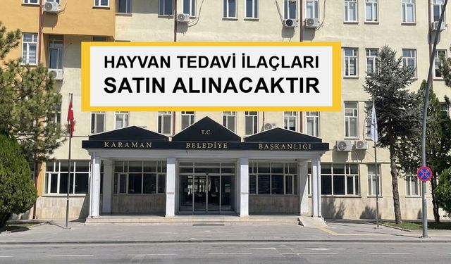 HAYVAN TEDAVİ İLAÇLARI SATIN ALINACAKTIR