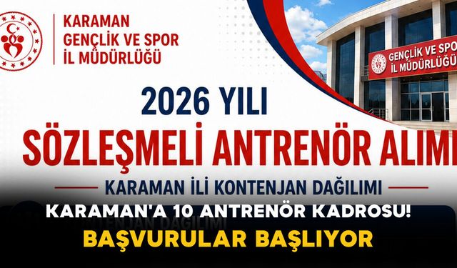 Karaman'a 10 Antrenör Kadrosu! Başvurular Başlıyor