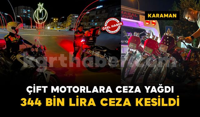 Karaman'da çift motor diye bilinen 3 motosiklete 344 bin lira ceza