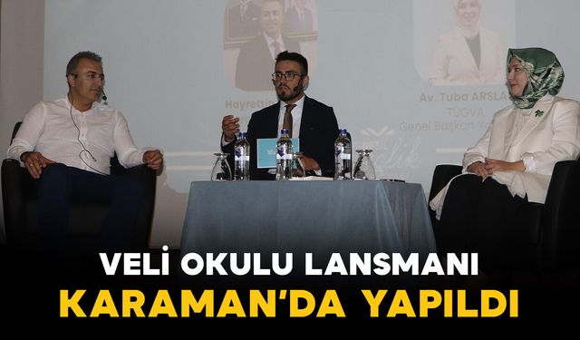 Karaman'da "Veli Okulu Lansmanı" gerçekleştirildi