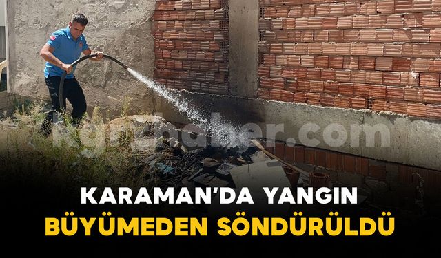 Karaman’da yangın: Otluk alandaki tahta malzemeler tutuştu