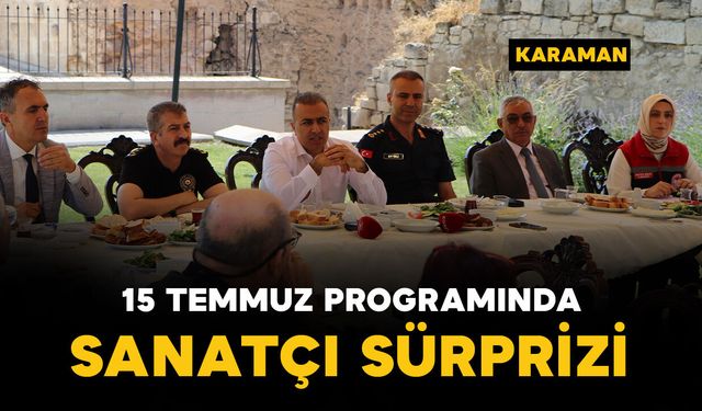 Karaman’daki 15 Temmuz Programında Sanatçı Sürprizi