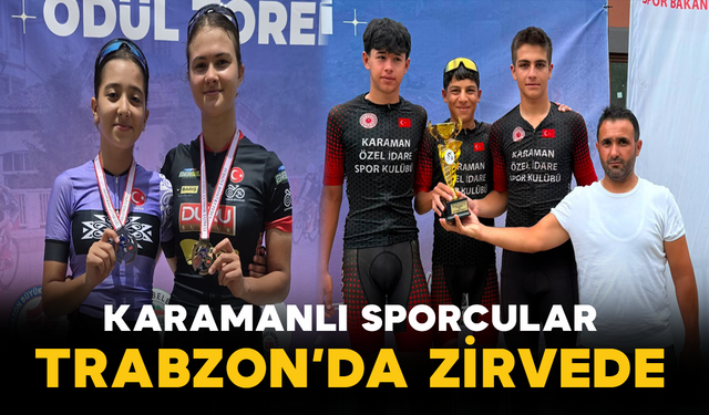 Karamanlı Sporcular Trabzon’da Zirvede
