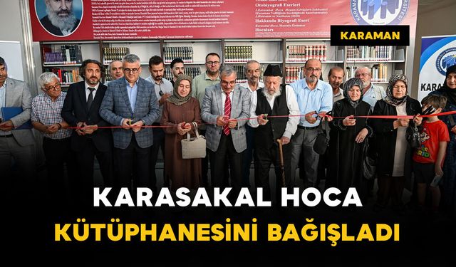 Karasakal Hoca kütüphanesini KMÜ’ye bağışladı