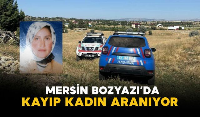 Mersin Bozyazı'da kayıp kadın aranıyor