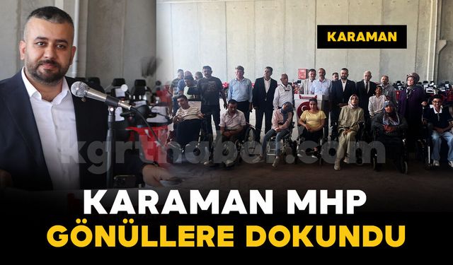 MHP’den Karaman’ın Dört Bir Yanına Gönül Bağı