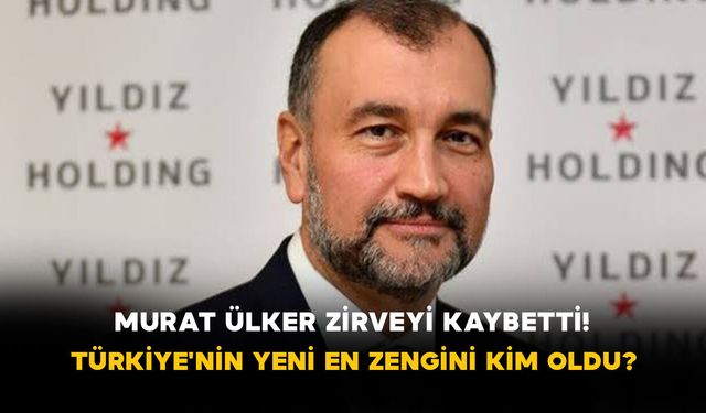 Murat Ülker Zirveyi Kaybetti! Türkiye'nin Yeni En Zengini Kim Oldu?