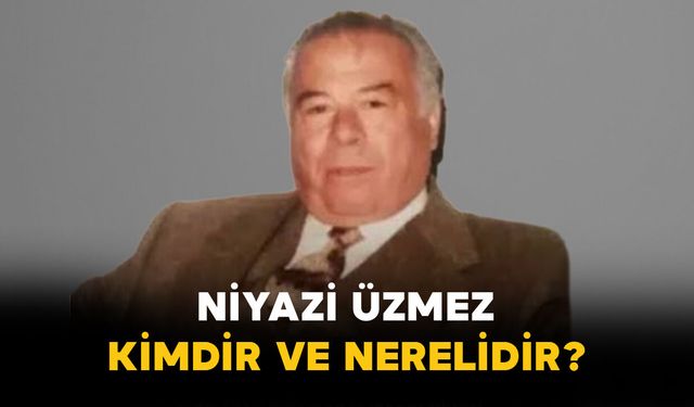 Niyazi Üzmez Kimdir ve Nerelidir?