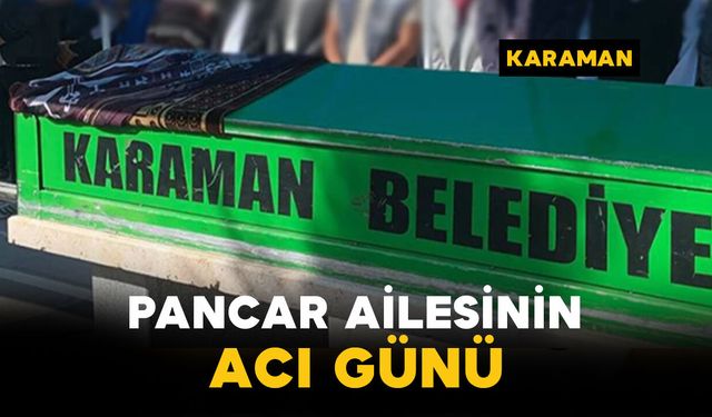 Pancar Ailesinin Acı Günü: Şerife Pancar Vefat Etti