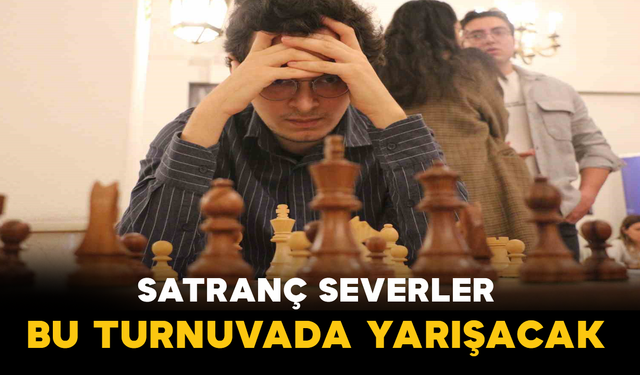 Satranç Severler Bu Turnuvada Yarışacak