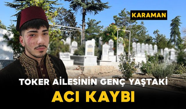 Toker Ailesinin Acı Günü: Süleyman Toker Vefat Etti