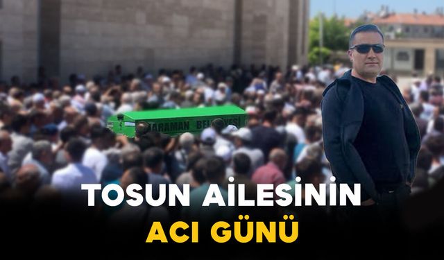 Tosun Ailesinin Acı Günü: Durmuş Ali Tosun Vefat Etti