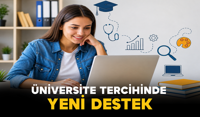 Üniversite Tercihinde Yeni Destek