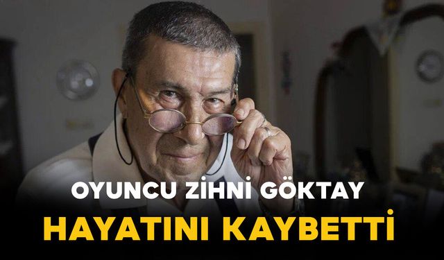 Usta Oyuncu Zihni Göktay Hayatını Kaybetti