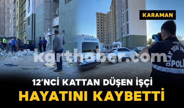 12'nci kattan düşen işçi hayatını kaybetti