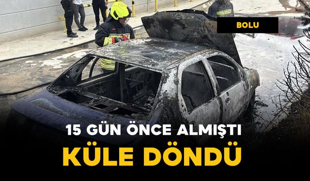 15 gün önce aldığı otomobil küle döndü
