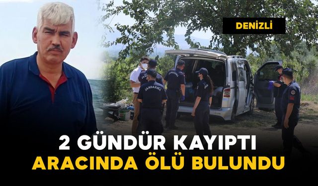 2 gündür kayıptı: aracında ölü bulundu