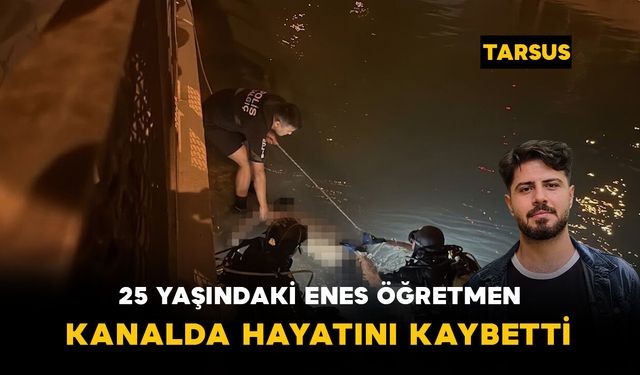 25 Yaşındaki Genç Öğretmenin Hayatı Sulama Kanalında Son Buldu