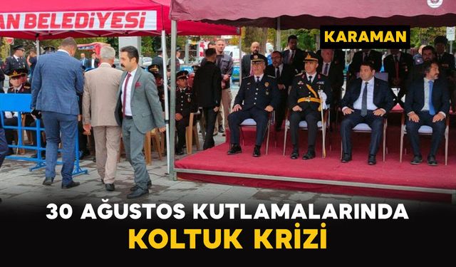 30 Ağustos Kutlamalarında Koltuk Krizi