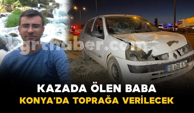 7 Yaşındaki Oğlu Yaralı Kurtuldu, 34 Yaşındaki Baba Yarın Toprağa Verilecek