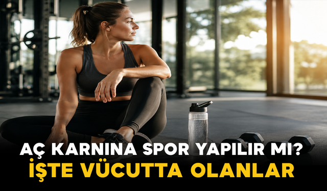 Aç Karnına Spor Yapılır mı? İşte Vücutta Olanlar