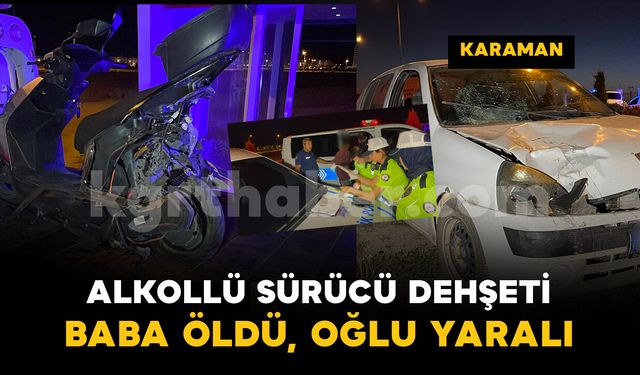 Alkollü sürücü dehşeti: baba öldü, 7 yaşındaki oğlu yaralı