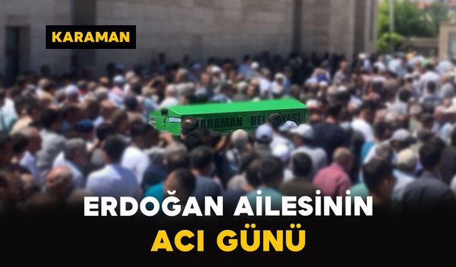 Ayrancılı Erdoğan Ailesinin Acı Günü