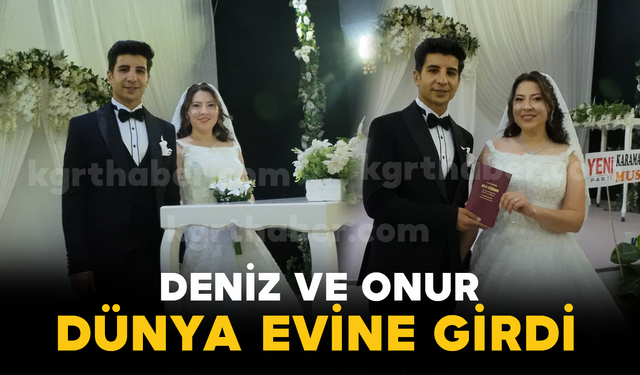 Deniz ve Onur Dünya Evine Girdi
