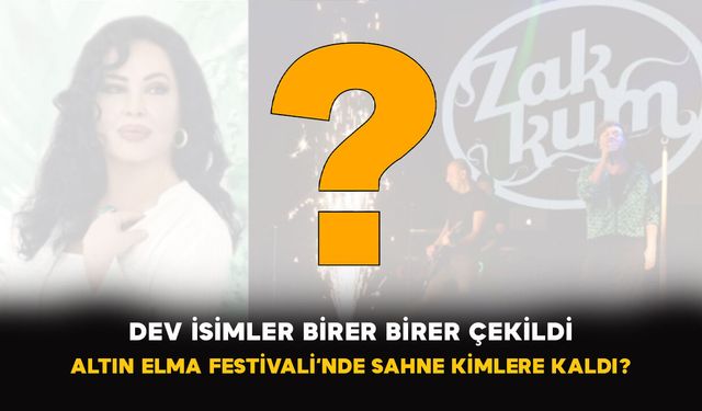 Dev İsimler Birer Birer Çekildi: Altın Elma Festivali’nde Sahne Kimlere Kaldı?