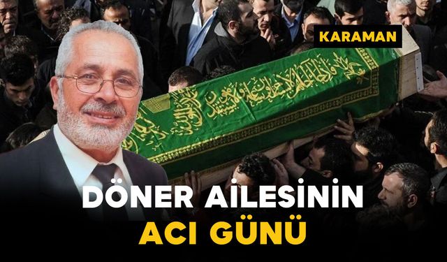 Döner Ailesinin Acı Günü